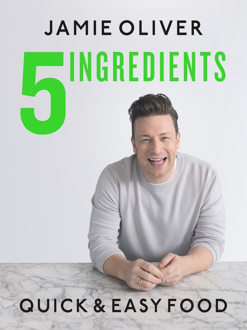 Title details for 5 Ingredients by Jamie Oliver - Available